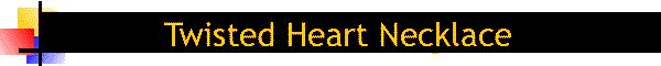 Twisted Heart